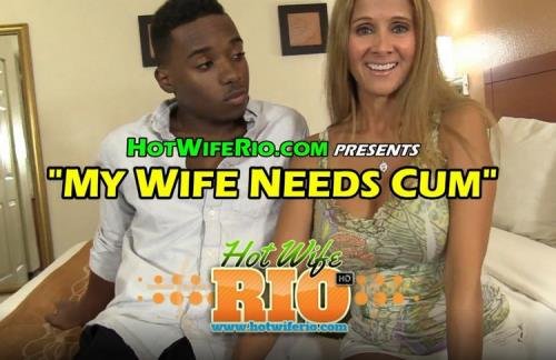 HotWifeRio - Rio Blaze - MY WIFE NEEDS CUM (UltraHD 4K/2160p/1.84 GB)