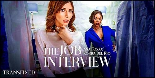 Transfixed/AdultTime - Ana Foxxx, Korra Del Rio - The Job Interview (FullHD/1080p/1.30 GB)