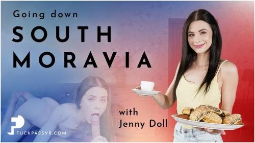 FuckPassVR - Jenny Doll - Going Down South (Moravia) (UltraHD 2K/1920p/3.62 GB)