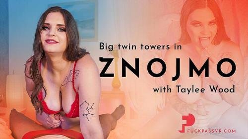 FuckPassVR - Taylee Wood  Big Twin Towers In Znojmo (UltraHD/2K/1920p/3.80 GB)