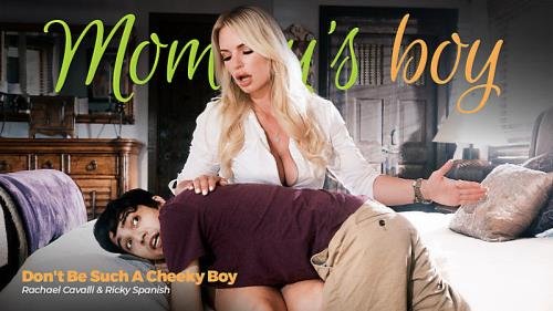 MommysBoy/AdultTime - Rachael Cavalli Such A Cheeky Boy (FullHD/1080p/1.52 GB)