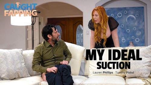 AdultTime/Caughtfapping - Lauren Phillips  My Ideal Suction (FullHD/1080p/1.50 GB)